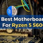 Best Motherboards for AMD Ryzen 5 5600X