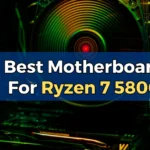 Best Motherboards for AMD Ryzen 7 5800X