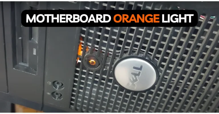 Orange Light on Motherboard