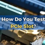 Test PCIe Slot