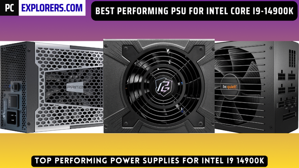 Best Performance PSUs For i9-14900K and RTX 5090 - 2025 2 Best Performance PSUs For i9-14900K and RTX 5090 - 2025